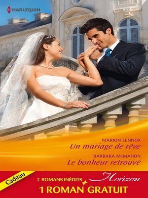 cover image of Un mariage de rêve--Le bonheur retrouvé--Ennemis d'un jour